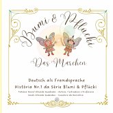 Blumi & Pflücki, Das Märchen