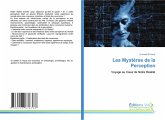 Les Mystères de la Perception Les Mystères de la Perception