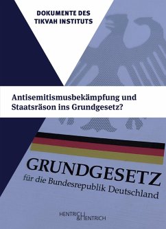 Antisemitismusbekämpfung und Staatsräson ins Grundgesetz?