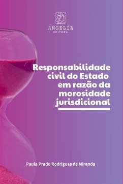 Cover Responsabilidade Civil Do Estado Em Razão Da Morosidade Jur