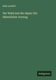 Der Wald und die Alpen: Ein öffentlicher Vortrag