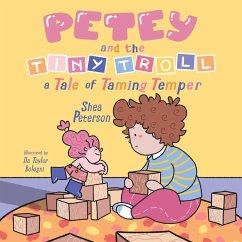Petey and the Tiny Troll - Peterson, Shea