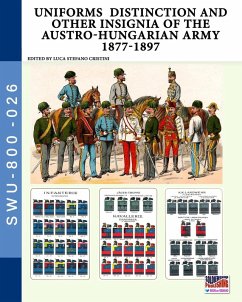 Uniforms distinction and other insignia of the Austro-Hungarian Army 1877-1897 - Cristini, Luca Stefano