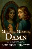 Mirror, Mirror, Damn