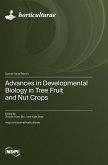 Advances in Developmental Biology in Tree Fruit and Nut Crops Advances in Developmental Biology in Tree Fruit and Nut Crops