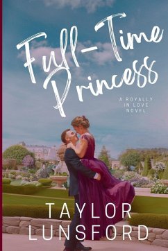Full-Time Princess - Lunsford, Taylor Full-Time Princess - Lunsford, Taylor