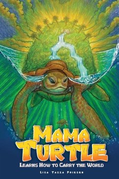 Mama Turtle Learns How to Carry the World - Friesen, Lisa Tazza