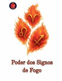 Poder dos Signos de Fogo Poder dos Signos de Fogo