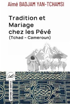Cover Tradition et Mariage chez les Pévé (Tchad - Cameroun)