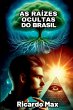 As Raízes Ocultas Do Brasil - Bild 1