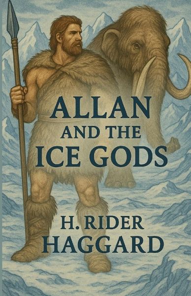 Allan And The Ice Gods(Illustrated) Allan And The Ice Gods(Illustrated)