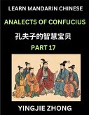 Analects Of Confucius (Part 17)- Discover Ancient Chinese History And Culture, Self-Learn Reading Mandarin Chinese With Confucian Short Stories For Kids, Teen, Young, Adults, Beginners, Intermediate, Advanced Level Students, Lunyu, Simplified Characters,