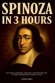 Spinoza in 3 Hours Spinoza in 3 Hours