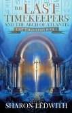 The Last Timekeepers and the Arch of Atlantis