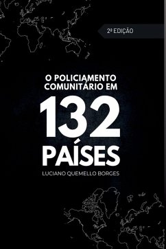 O Policiamento Comunitário Em 132 Países - Quemello Borges, Luciano