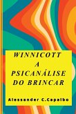 Winnicott A Psicanálise Do Brincar