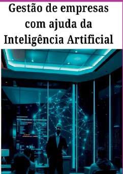 Gestão De Empresas Com Ajuda Da Inteligência Artificial - Zamberlan, Sidinei