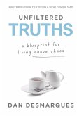 Unfiltered Truths