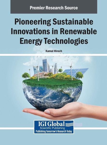 Pioneering Sustainable Innovations in Renewable Energy Technologies Pioneering Sustainable Innovations in Renewable Energy Technologies