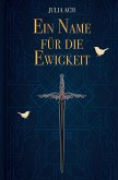 Ein Name für die Ewigkeit Ein Name für die Ewigkeit
