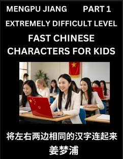 Chinese Character Very Difficult Level Test Series for Kids (Part 1) - Easy Mandarin Chinese Character Recognition Puzzles, Simple Mind Games to Fast Learn Reading Simplified Characters, HSK All Levels - Jiang, Mengpu