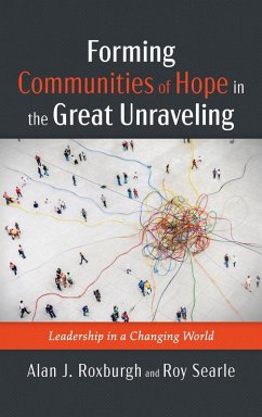 Forming Communities of Hope in the Great Unraveling Forming Communities of Hope in the Great Unraveling