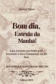 Bom Dia, Estrela Da Manhã!