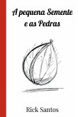 A Pequena Semente E As Pedras