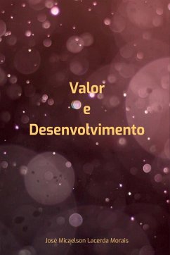 Valor E Desenvolvimento - Micaelson Lacerda Morais, José