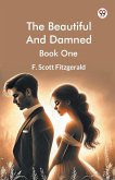 The Beautiful And Damned Book One The Beautiful And Damned Book One