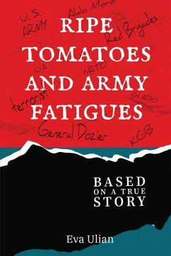 Ripe Tomatoes and Army Fatigues - Ulian, Eva Ripe Tomatoes and Army Fatigues - Ulian, Eva