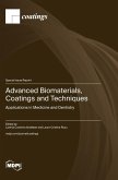 Advanced Biomaterials, Coatings and Techniques Advanced Biomaterials, Coatings and Techniques
