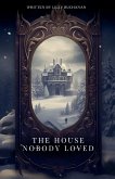 The House Nobody Loved The House Nobody Loved