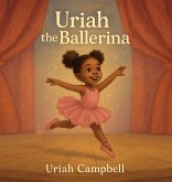 Uriah the Ballerina Uriah the Ballerina