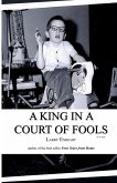 A King in a Court of Fools