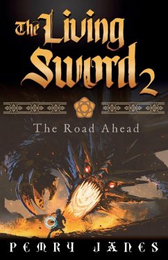 The Living Sword 2 - The Road Ahead - Janes, Pemry