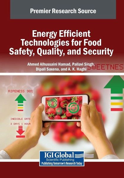 Energy Efficient Technologies for Food Safety, Quality, and Security Energy Efficient Technologies for Food Safety, Quality, and Security