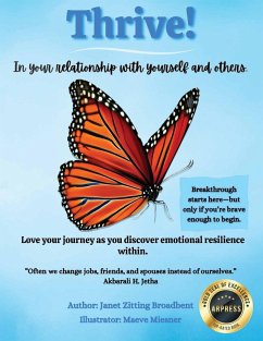 Thrive! In your relationship with yourself and others - Broadbent, Janet Zitting