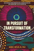 IN PURSUIT OF TRANSFORMATION IN PURSUIT OF TRANSFORMATION