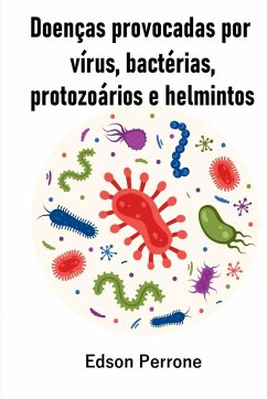 Doenças Provocadas Por Vírus, Bactérias, Protozoários E Ver Cover Doenças Provocadas Por Vírus, Bactérias, Protozoários E Ver