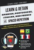 Learn & Retain Spanish, Portuguese, Italian, and French with Spaced Repetition Learn & Retain Spanish, Portuguese, Italian, and French with Spaced Repetition