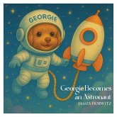Georgie Becomes An Astronaut Georgie Becomes An Astronaut