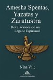 Amesha Spentas, Yazatas y Zaratustra