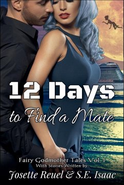 12 Days to Find a Mate - Reuel, Josette; Isaac, S. E.