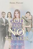 God Makes No Mistakes God Makes No Mistakes