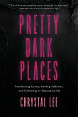 Pretty Dark Places