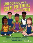 Unlocking Your Great Potential Within You High School Athletes