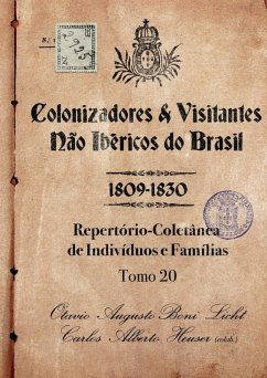 Colonizadores E Visitantes Não Ibéricos Do Brasil - 1809-18 - Boni Licht Carlos Alberto Heuser (co. . .