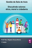 Gestão Da Sala De Aula - Discutindo Valores
