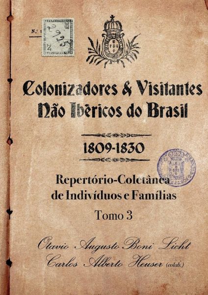 Colonizadores E Visitantes Não Ibéricos Do Brasil - 1809-18 Colonizadores E Visitantes Não Ibéricos Do Brasil - 1809-18